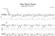 One Step Closer贝斯谱 Linkin Park（林肯公园）One Step Closer贝司BASS谱